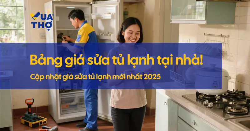 bang-gia-sua-tu-lanh-moi-nhat-2025