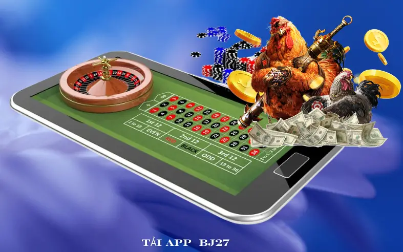 TẢI APP ĐÁ GÀ BJ72 BJ27 MỚI NHẤT 