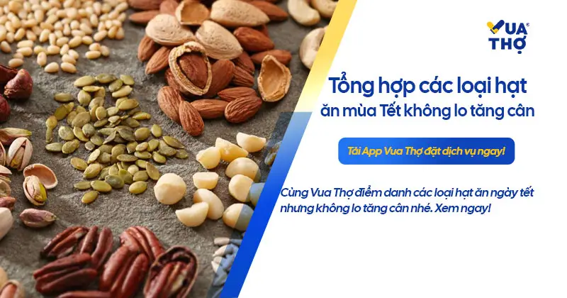 các loại hạt ăn ngày tết không lo tăng cân