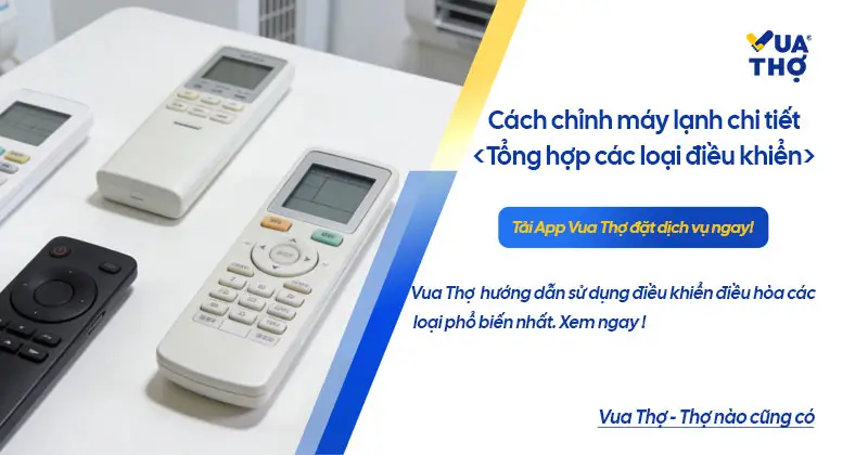 Hướng dẫn sử dụng điều khiển điều hòa các loại phổ biến nhất 2026.