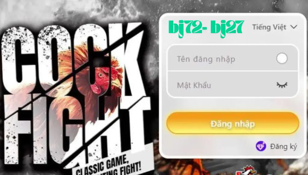 Đăng Nhập Tài Khoản Nhà Cái BJ72-BJ27 Đăng Nhập Tài Khoản Nhà Cái BJ72-BJ27