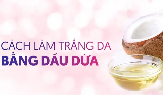 Dầu dừa là gì?