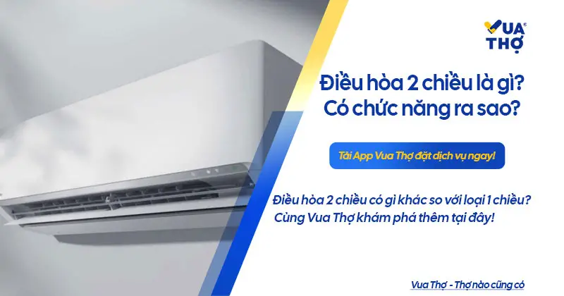 điều h&ograve;a 2 chiều l&agrave; g&igrave;