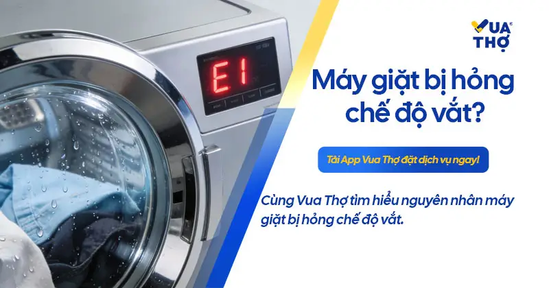 Máy giặt hỏng chế độ vắt và các bước kiểm tra chuyên nghiệp.