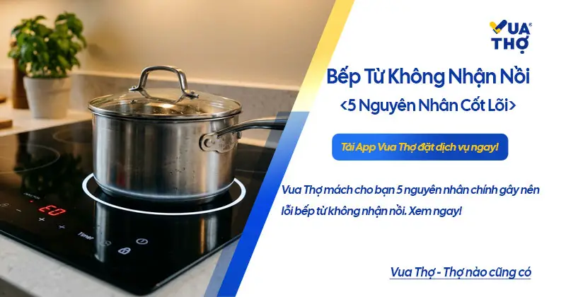 Bếp từ báo lỗi E0 và kêu tít tít do không nhận nồi
