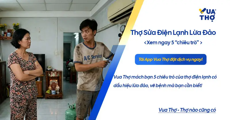 Cảnh giác chiêu trò thợ điện lạnh lừa đảo viện cớ điều hòa rò rỉ thiếu gas để chặt chém chủ nhà.