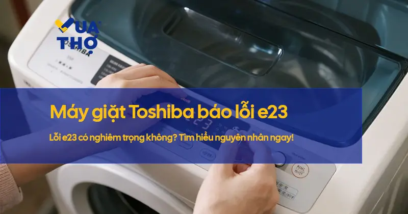 may-giat-toshiba-bao-loi-e23