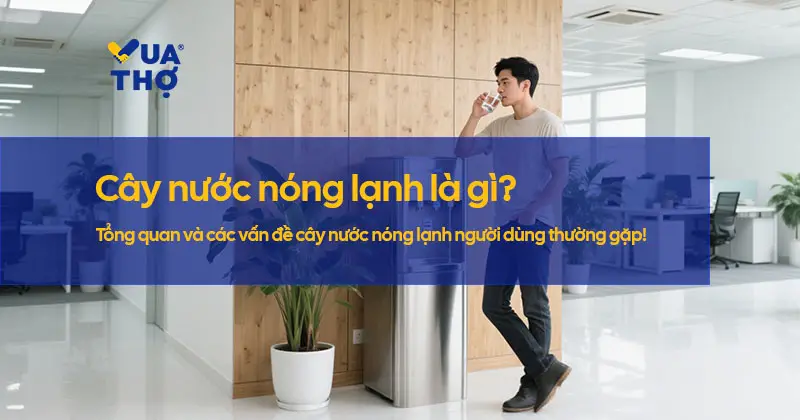 sua-cay-nuoc-nong-lanh-tai-nha