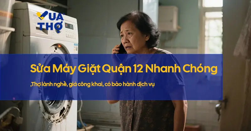 dich-vu-sua-may-giat-quan-12
