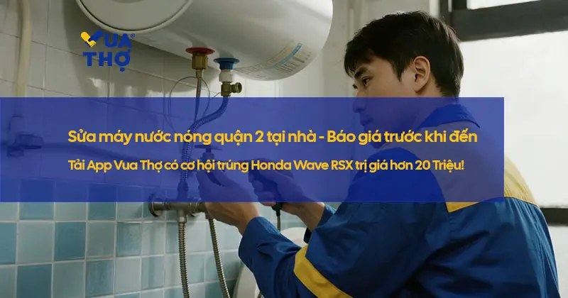 sua-may-nuoc-nong-quan-2-tai-nha