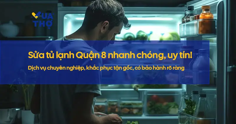 dich-vu-sua-tu-lanh-quan-8-chuyen-nghiep